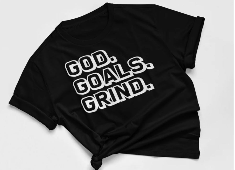 The God_Goals_Grind T-shirt